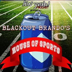 Blackout Brando's House of Sports