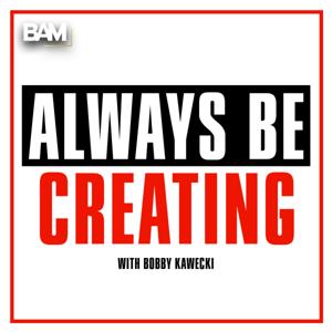 Always Be Creating