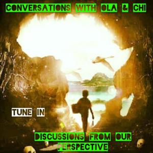 Conversations with Ola and Chi