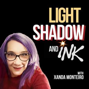 Light Shadow and Ink Podcast