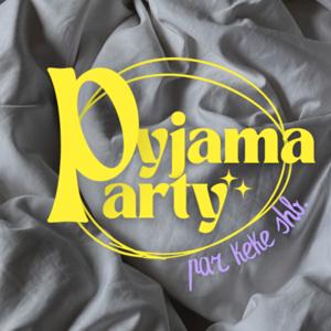 Pyjama Party