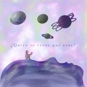 ¿Quién te crees que eres?