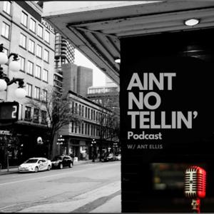 Ain’t No Tellin’