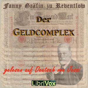 Geldkomplex, Der by Franziska Gräfin zu Reventlow (1871 - 1918)