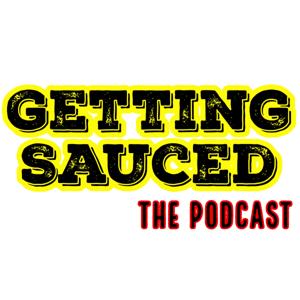 Getting Sauced: The Podcast