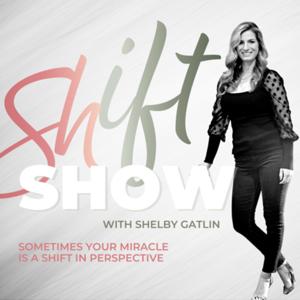 Shift Show with Shelby Gatlin