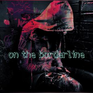 On The Borderline