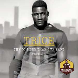 TRICE: THE DO MORE THAN OUR PART PODCAST