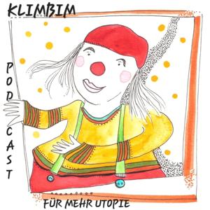 Klimbim Podcast für mehr Utopie