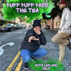 Puff Puff Pass the Tea!