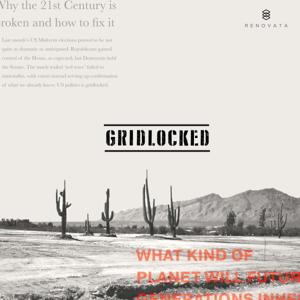 Gridlocked: Why the 21st Century is Broken and How to Fix It