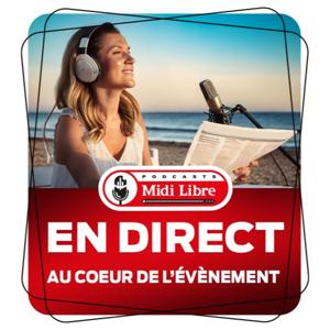 En direct au cœur de l'évènement avec Midi Libre