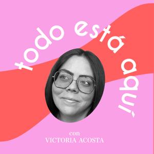 Todo Está Aquí