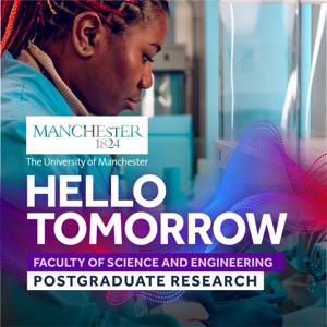 Postgraduate research at Manchester's Faculty of Science and Engineering