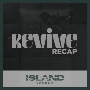 Revive Recap