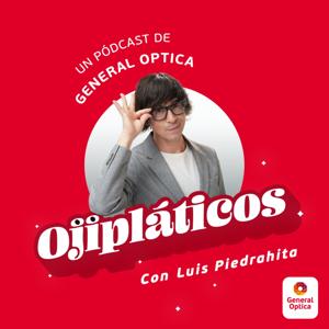OJIPLÁTICOS, UN PÓDCAST DE GENERAL OPTICA