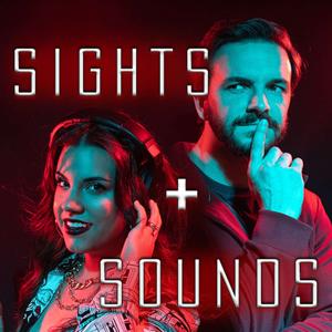 The Sights and Sounds Podcast