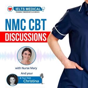 NMC CBT Discussions With Nurse Mary And Your Host Christina