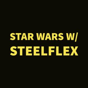 Star Wars with Steelflex