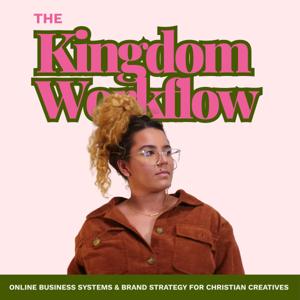 The Kingdom Workflow | Online Business Systems and Brand Strategy for Christian Creatives