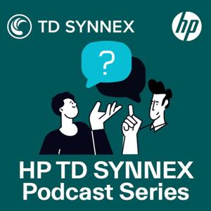 HP-TD SYNNEX Podcast Series