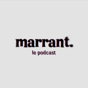 marrant. le podcast.