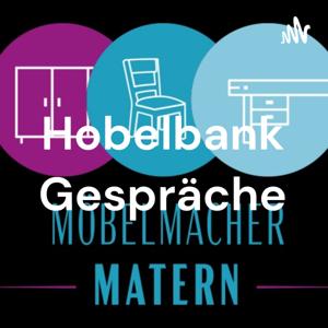 Hobelbank Gespräche