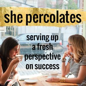 She Percolates with Jen Hatzung & Danielle Spurge