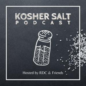 Kosher Salt Podcast