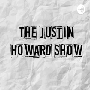 The Justin Howard Show