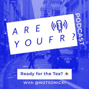 Are You Fr? Podcast
