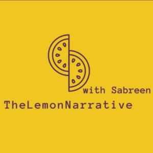 The Lemon Narrative with Sabreen