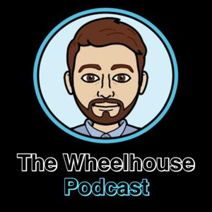 The Wheelhouse Podcast