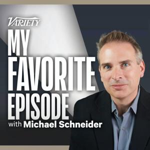 My Favorite Episode with Michael Schneider by Variety