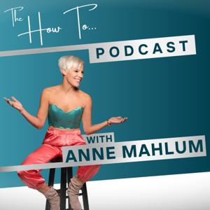 How to...with Anne Mahlum