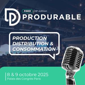 Production, Consommation, Circularité - PRODURABLE 2025
