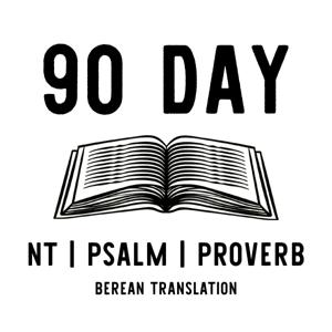 90 Day NT, Psalms, and Proverbs - Berean