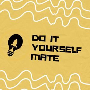 Do It Yourself Mate