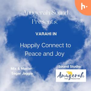 Happily Connect to Peace and Joy
