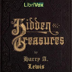 Hidden Treasures by  Harry A. Lewis by LibriVox