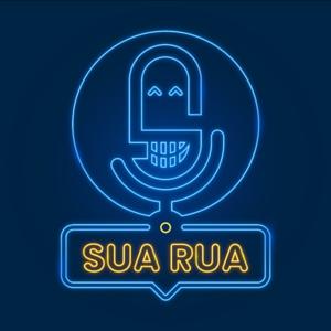 Sua Rua Podcast