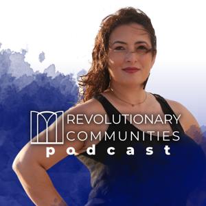 Revolutionary Communities Podcast