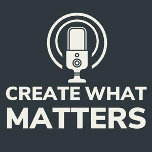 Create What Matters