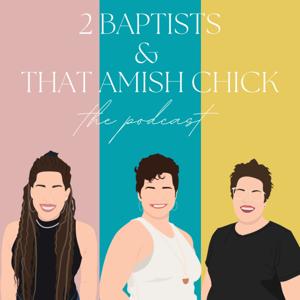 2 Baptists and That Amish Chick