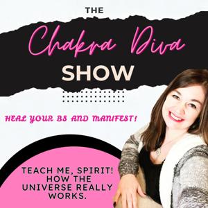 The Chakra Diva Show: Team Me, Spirit! How the Universe REALLY works.