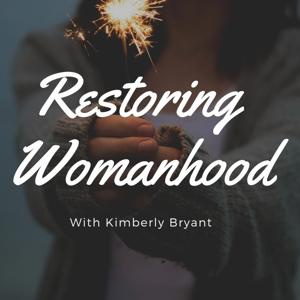 Restoring Womanhood