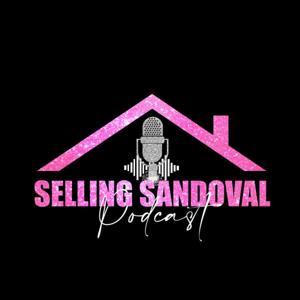 Selling Sandoval Podcast