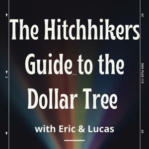 The Hitchhikers Guide To the Dollar Tree