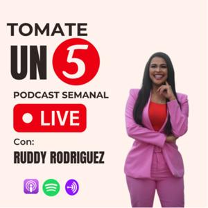 Tómate un 5 con Ruddy Rodríguez