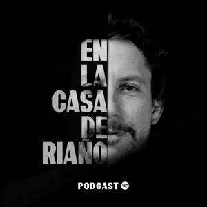 En la casa de Riaño Podcast